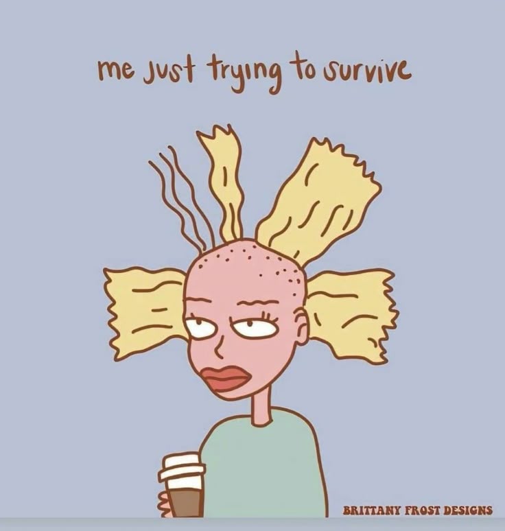 just trying to survive